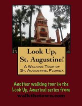 A Walking Tour of St. Augustine, Florida