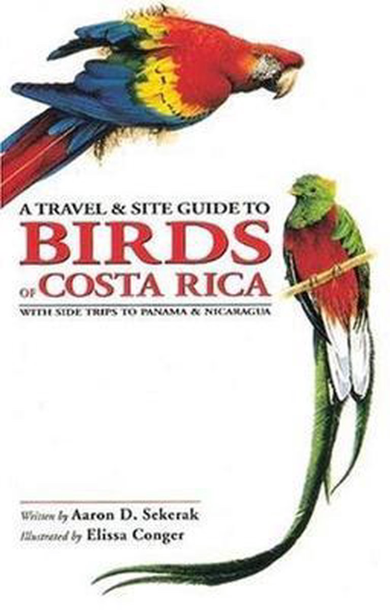 Travel and Site Guide to Birds of Costa Rica, A - Aaron D. Sekerak