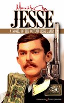 Jesse: A Novel of the Outlaw Jesse James