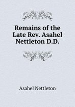 Remains of the Late Rev. Asahel Nettleton D.D