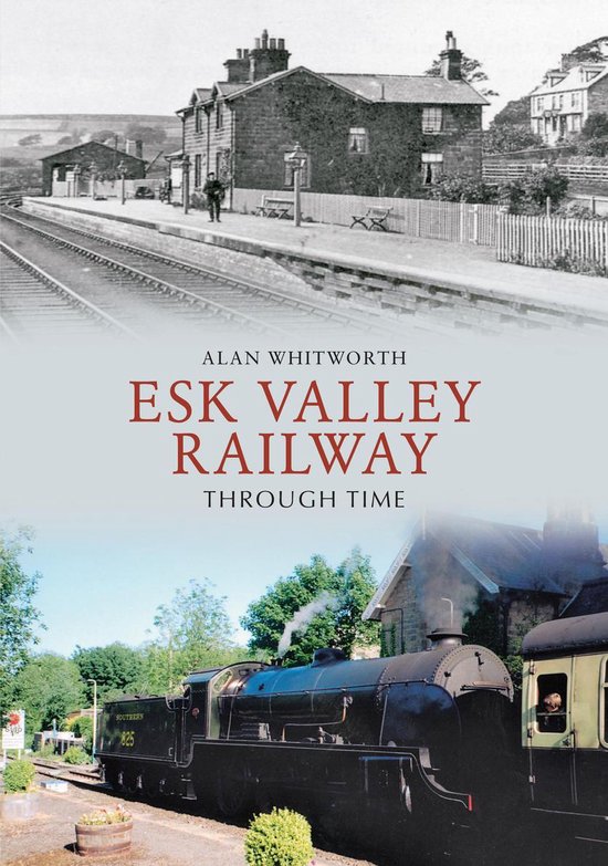 Through Time - Esk Valley Railway Through Time - cover