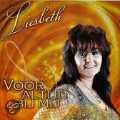 Liesbeth - Voor Altijd Bij Mij