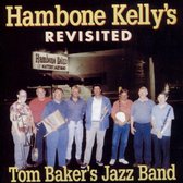 Tom Bakers Jazz Band - Hambone Kelly's Revisited (CD)