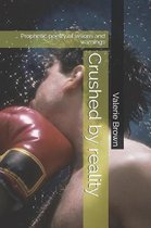 Crushed by reality