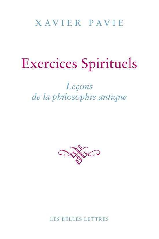 Exercices Spirituels. Leçons de la philosophie antique