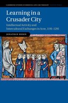 Cambridge Studies in Medieval Life and Thought: Fourth Series 110 - Learning in a Crusader City