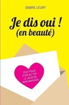 Je Dis Oui ! (En Beaut )