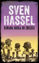 Sven Hassel Seria drugiej wojny światowej - Krwawa droga do śmierci