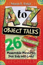 A to Z Object Talks That Teach about the Old Testament