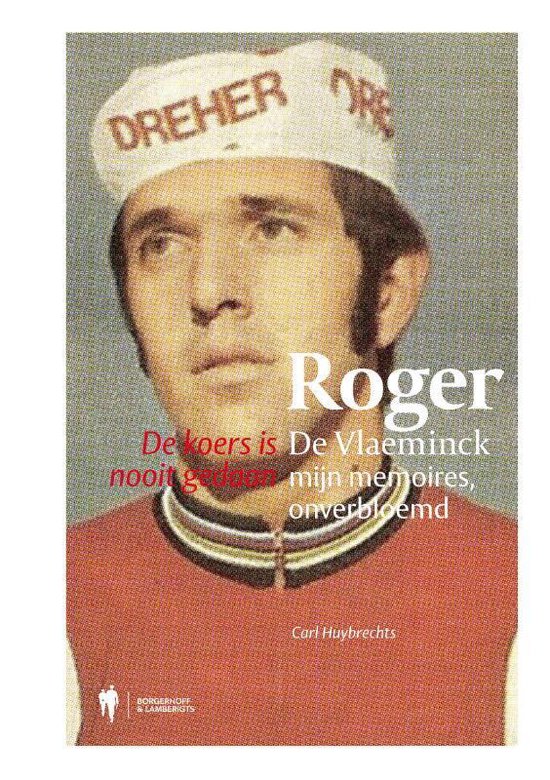 Cover van het boek 'Roger De Vlaeminck' van Carl Huybrechts