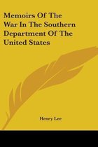 Memoirs of the War in the Southern Department of the United States