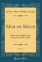 Mgr de Segur, Vol. 2