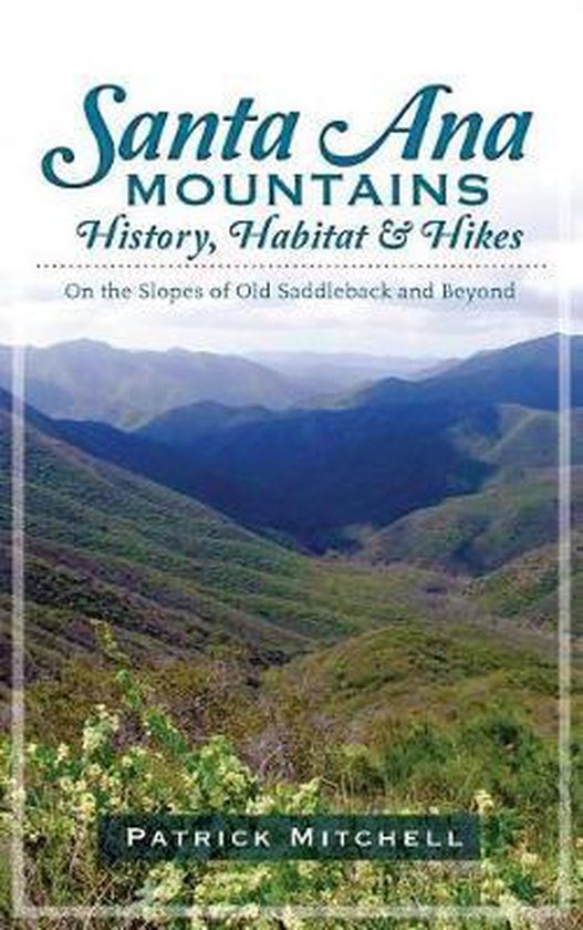 Santa Ana Mountains History, Habitat & Hikes - cover