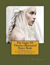 The Game Of Thrones Illustrated Poster Book