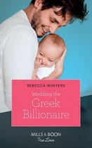 Holiday with a Billionaire 3 - Wedding The Greek Billionaire (Holiday with a Billionaire, Book 3) (Mills & Boon True Love)