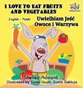 English Polish Bilingual Collection- I Love to Eat Fruits and Vegetables (English Polish Bilingual Book)