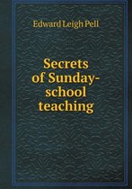 Secrets of Sunday-school teaching