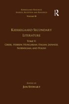 Kierkegaard Research: Sources, Reception and Resources - Volume 18, Tome V: Kierkegaard Secondary Literature