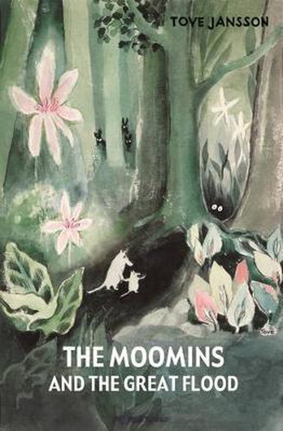 Boekomslag van 'The Moomins and the Great Flood' met een aquarel van een bos met Moomins, Hatifnatten en bloemen.
