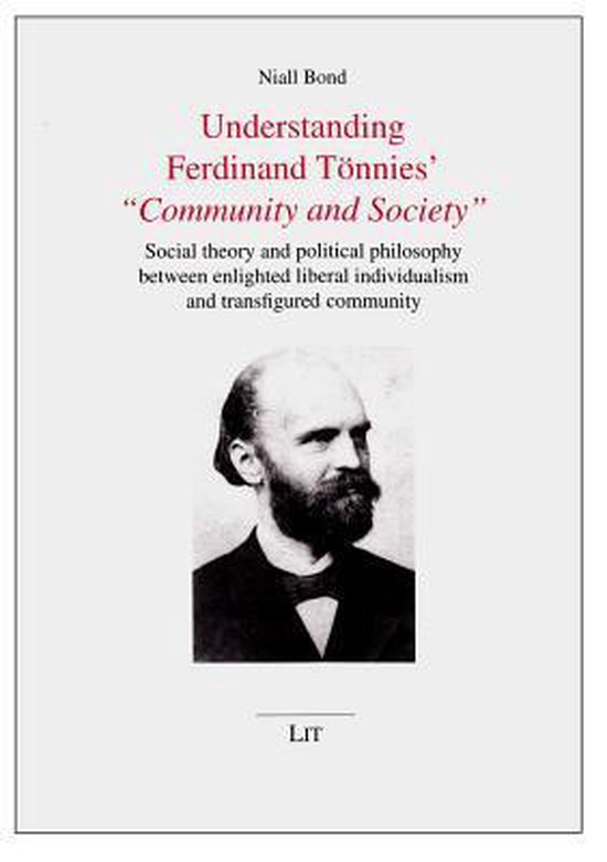 Understanding Ferdinand Tonnies' Community and Society 9783643901385