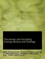 The Annals and Including Zoology Botany and Geology