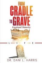 From Cradle To Grave