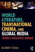World Literature, Transnational Cinema, and Global Media