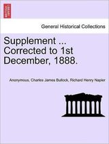 Supplement ... Corrected to 1st December, 1888.