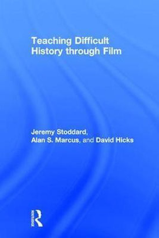 Teaching Difficult History through Film 9781138190764 Alan Marcus