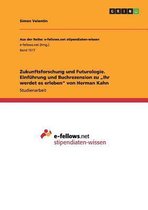 Zukunftsforschung und Futurologie. Einfuhrung und Buchrezension zu  Ihr werdet es erleben von Herman Kahn