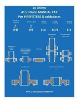 La  Ultimate  MANUAL DE PAR DE EMPERNADO PIPEFITTERS y soldadores