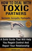 How to Deal with Toxic Partners