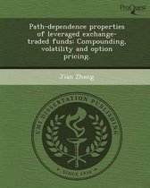 Path-Dependence Properties of Leveraged Exchange-Traded Funds
