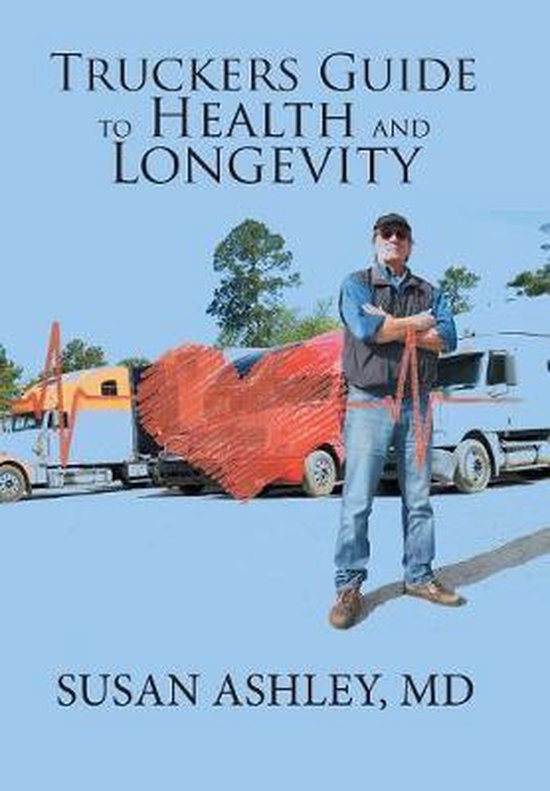 Truckers Guide to Health and Longevity - cover