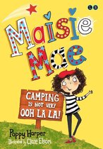 Maisie Mae 3 - Camping is Not Very Ooh La La!