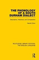 Routledge Library Editions: The English Language-The Phonology of a South Durham Dialect