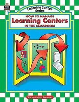 How to Manage Learning Centres in the Classroom