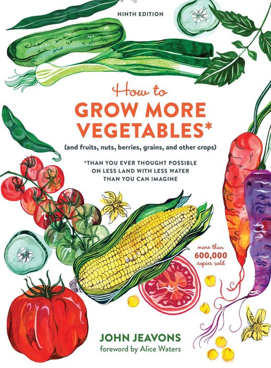 How to Grow More Vegetables, Ninth Edition - cover
