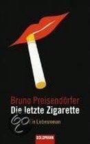 Die letzte Zigarette: Ein Liebesroman | Bruno Preisend... | Book