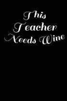This Teacher Needs Wine