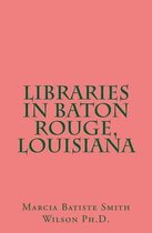 Libraries in Baton Rouge, Louisiana