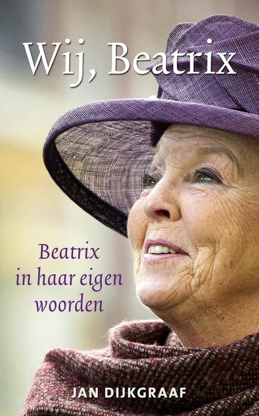 Boek: Wij, Beatrix, geschreven door Jan Dijkgraaf