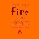 Fire in the Heart Lib/E: A Spiritual Guide for Teens