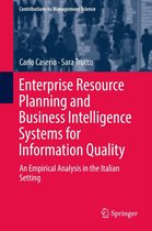 Contributions to Management Science - Enterprise Resource Planning and Business Intelligence Systems for Information Quality