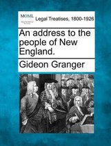 An Address to the People of New England.