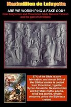 ARE WE WORSHIPING A FAKE GOD? How Babylonian and Phoenician Gods Became Yahweh and the God of Christians