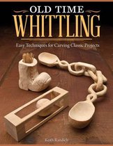 Old Time Whittling