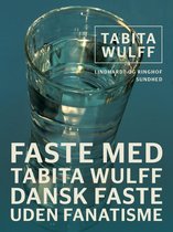 Faste med Tabita Wulff. Dansk faste uden fanatisme