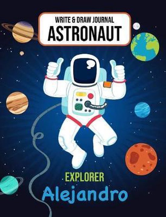 Write & Draw Journal Astronaut Explorer Alejandro