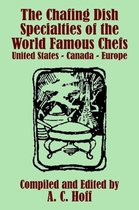 The Chafing Dish Specialties of the World Famous Chefs